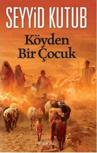 Köyden Bir Çocuk | Seyyid Kutub | İnkılâb Yayınları