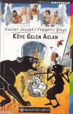 Köye Gelen Aslan | Xavier Josset | Remzi Kitabevi