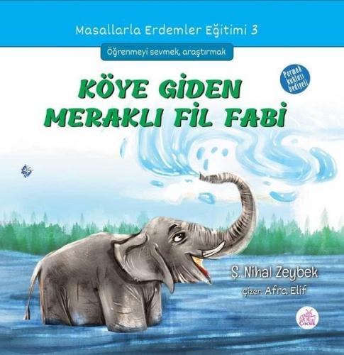 Köye Giden Meraklı Fil Fabi; Masallarla Erdemler Eğitimi - 3 | Şerife 