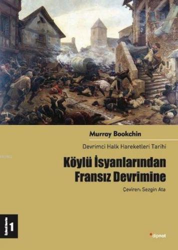 Köylü İsyanlarından Fransız Devrimine; Devrimci Halk Hareketleri Tarih