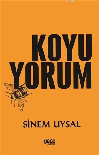 Koyu Yorum | Sinem Uysal | Gece Kitaplığı Yayınları