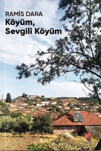 Köyüm, Sevgili Köyüm | Ramis Dara | Klaros Yayınları