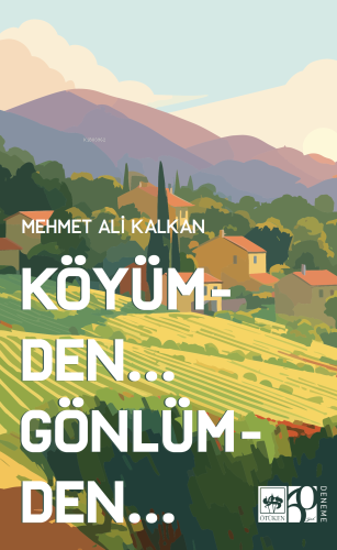 Köyümden Gönlümden | Mehmet Ali Kalkan | Ötüken Neşriyat