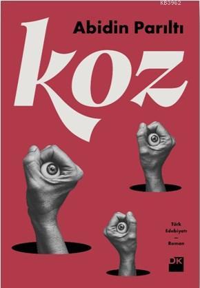 Koz | Abidin Parıltı | Doğan Kitap