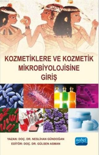 Kozmetiklere ve Kozmetik Mikrobiyolojisine Giriş | Neslihan Gündoğan |