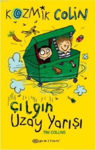 Kozmik Colin ve Çılgın Uzay Yarışı | Tim Collins | Epsilon Yayınevi