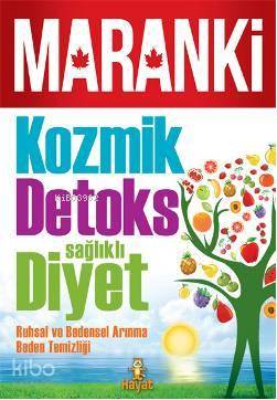 Kozmik Detoks Sağlıklı Diyet | Ahmet Maranki | Hayat Yayınları