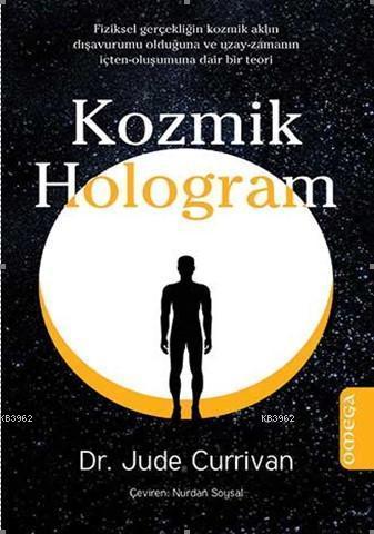 Kozmik Hologram | Jude Currıvan | Omega Yayıncılık