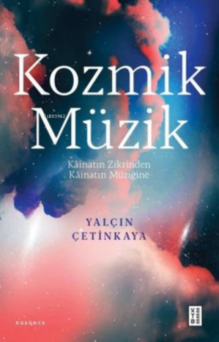 Kozmik Müzik | Yalçım Çetinkaya | Ketebe Yayınları