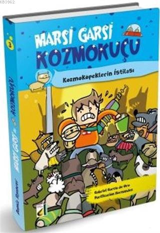 Kozmoköpeklerin İstilası - Marsi Garsi İle Kozmokuçu 3 | Gabriel Garci