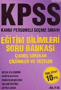 Kpss Eğitim Bilimleri Soru Bankası | Necla Kılıçgedik | Alfa Basım Yay