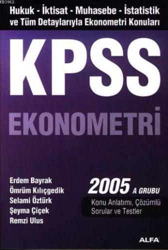 Kpss Ekonometri 2005 A Grubu | Erdem Bayrak | Alfa Basım Yayım Dağıtım