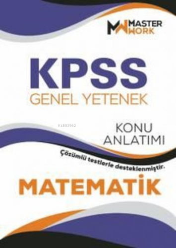 KPSS - Genel Yetenek Matematik Konu Anlatımı | Kolektif | MasterWork