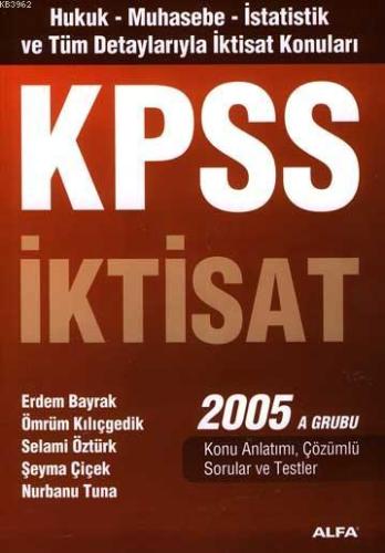 Kpss İktisat 2005 A Grubu | Erdem Bayrak | Alfa Basım Yayım Dağıtım