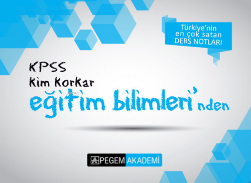 KPSS Kim Korkar Eğitim Bilimleri Ders Notları | Kolektif | Pegem Akade