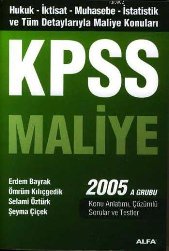 Kpss Maliye 2005 A Grubu | Erdem Bayrak | Alfa Basım Yayım Dağıtım