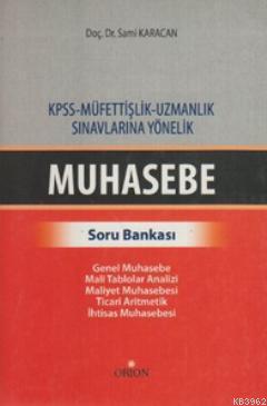 KPSS - Müfettişlik - Uzmanlık Sınavlarına Yönelik Muhasebe Soru Bankas