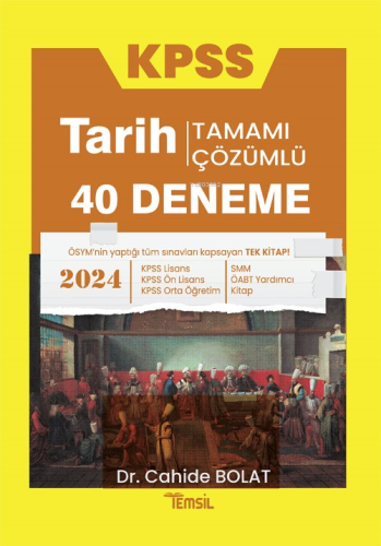 KPSS Tarih 40 Deneme Tamamı Çözümlü | Cahide Bolat | Temsil Kitap