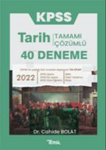 Kpss Tarih 40 Deneme Tamamı Çözümlü | Cahide Bolat | Temsil Kitap