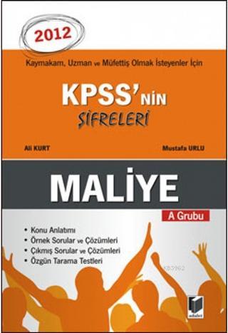 KPSS'nin Şifreleri A Grubu Maliye; Kaymakam, Uzman ve Müfettiş Olmak İ