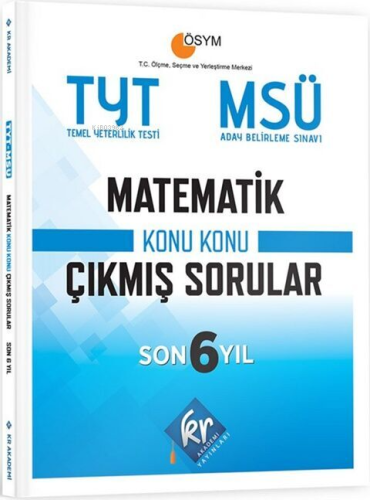 KR Akademi TYT MSÜ Matematik Son 6 Yıl Konu Konu Çıkmış Sorular | Kole