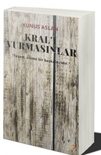 Kral’ı Vurmasınlar | Yunus Aslan | Cinius Yayınları