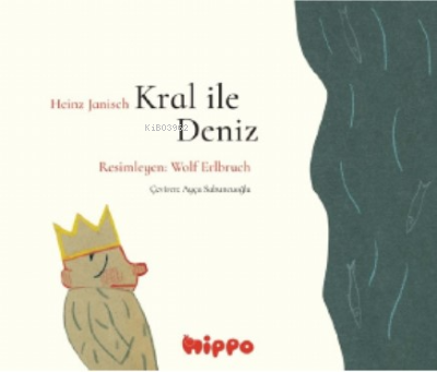 Kral İle Deniz | Heinz Janisch | Hippo Yayınları