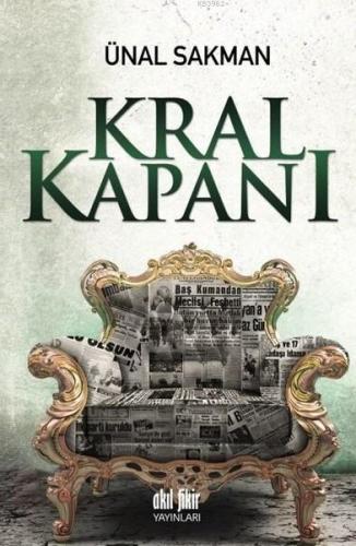 Kral Kapanı | Ünal Sakman | Akıl Fikir Yayınları