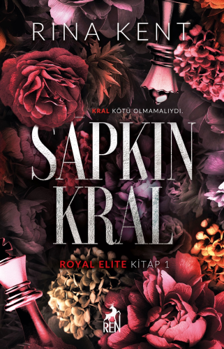 Kral Kötü Olmamalıydı Sapkın Kral (İmzalı);Royal Elite Kitap 1 | Rina 