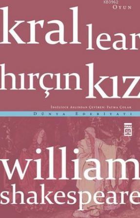 Kral Lear - Hırçın Kız | William Shakespeare | Timaş Yayınları