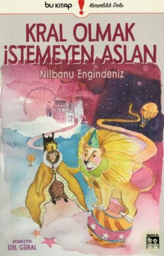 Kral Olmak İstemeyen Aslan | Nilbanu Engindeniz | Bu Yayınevi