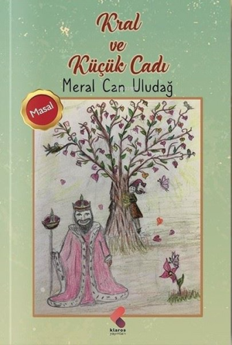 Kral ve Küçük Cadı | Meral Can Uludağ | Klaros Yayınları