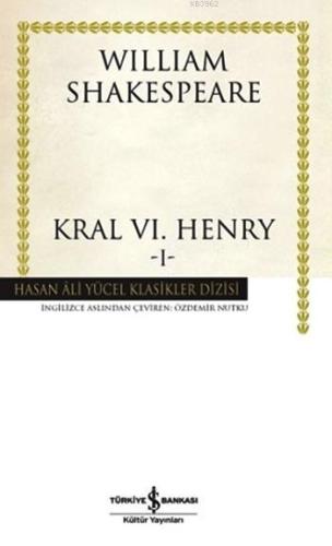 Kral VI. Henry -I- (Ciltli) | William Shakespeare | Türkiye İş Bankası