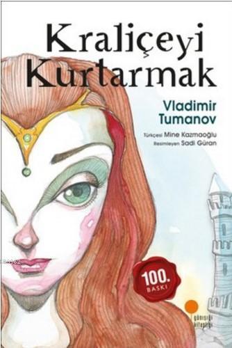 Kraliçeyi Kurtarmak | Vladimir Tumanov | Günışığı Kitaplığı