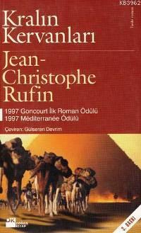 Kralın Kervanları | Jean Christophe Rufin | Doğan Kitap