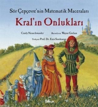 Kral'ın Onlukları; Sör Çepçevre'nin Matematik Maceraları | Cindy Neusc