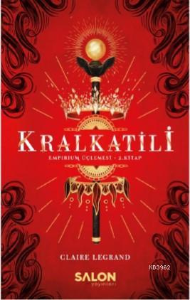 Kralkatili; Empirium Üçlemesi 2 Kitap | Claire Legrand | Salon Yayınla