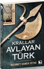 Krallar Avlayan Türk | Mehmet Samih Fethi | Çınaraltı Yayın Dağıtım