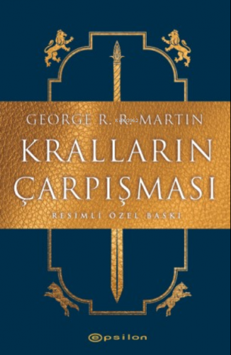 Kralların Çarpışması ;Resimli Özel Baskı | George R. R. Martin | Epsil