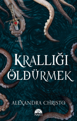 Krallığı Öldürmek | Alexandra Christo | Martı Yayınları