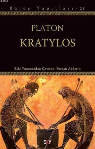 Kratylos; Bütün Yapıtları - 23 | Platon ( Eflatun ) | Say Yayınları