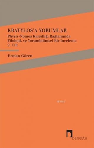 Kratylos'a Yorumlar 2. Cilt; Physis - Nomos Karşıtlığı Bağlamında Filo