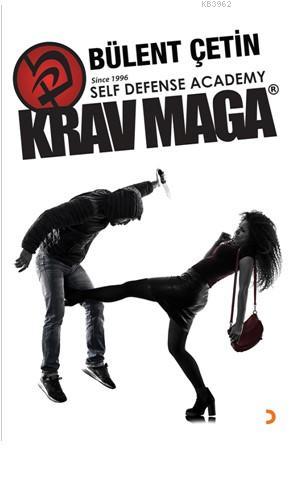 Kraw Maga Eğitim Kitabı | Bülent Çetin | Cinius Yayınları