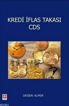 Kredi İflas Takası CDS | Değer Alper | Ekin Kitabevi Yayınları