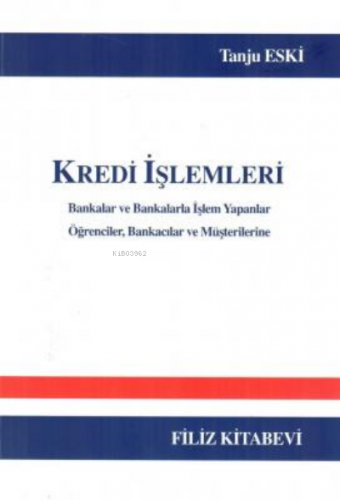 Kredi İşlemleri | Tanju Eski | Filiz Kitabevi