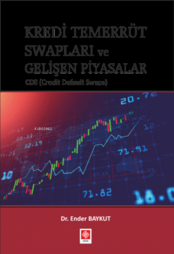 Kredi Temerrüt Swapları ve Gelişen Piyasalar CDS (Credit Default Swaps