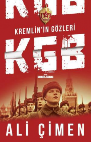 Kremlinin Gözleri: KGB | Ali Çimen | Timaş Tarih