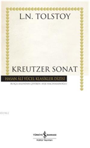 Kreutzer Sonat (Ciltli) | Lev Nikolayeviç Tolstoy | Türkiye İş Bankası