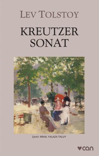 Kreutzer Sonat | Lev Nikolayeviç Tolstoy | Can Yayınları