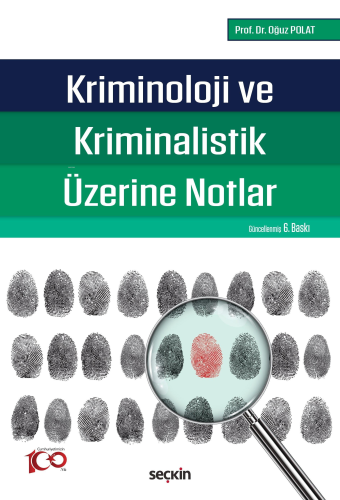 Kriminoloji ve Kriminalistik Üzerine Notlar | Oğuz Polat | Seçkin Yayı